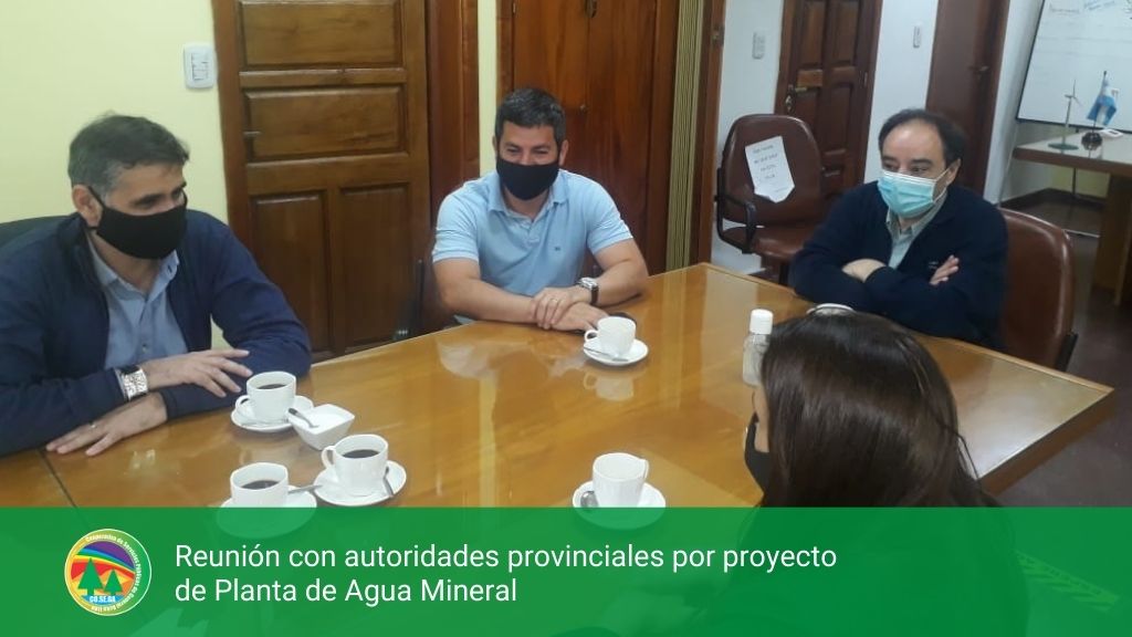 REUNIÓN CON AUTORIDADES PROVINCIALES POR PROYECTO DE PLANTA DE AGUA MINERAL