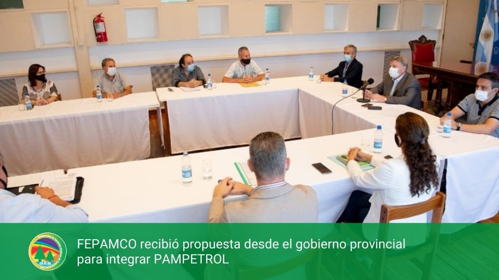 FEPAMCO RECIBIÓ PROPUESTA DESDE EL GOBIERNO PROVINCIAL PARA INTEGRAR PAMPETROL.