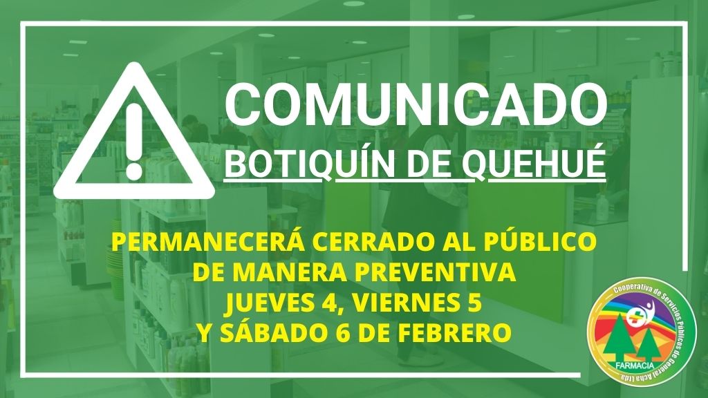 Comunicado: Botiquín de Quehué permanecerá cerrado de manera preventiva.