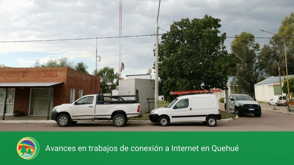 Avances en trabajos de conexión a Internet en Quehué.