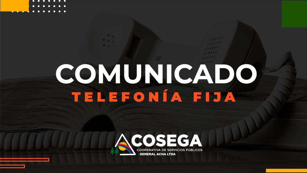 COMUNICADO: TELEFONÍA FIJA Y MOVIL